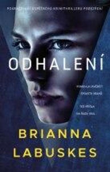 Levně Odhalení - Brianna Labuskes