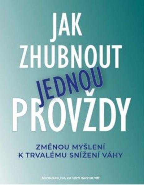 Levně Jak zhubnout jednou provždy