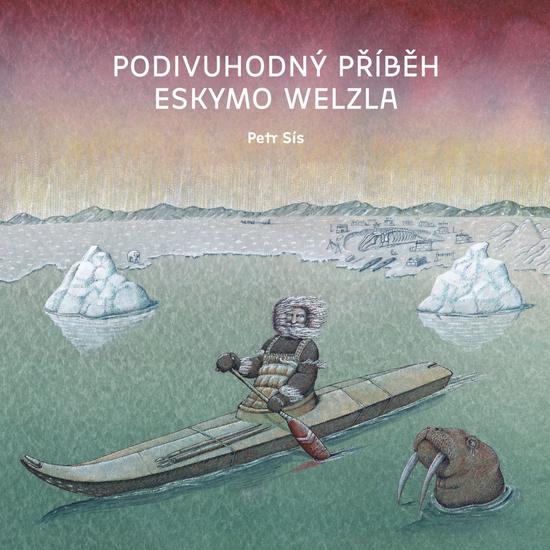 Levně Podivuhodný příběh Eskymo Welzla