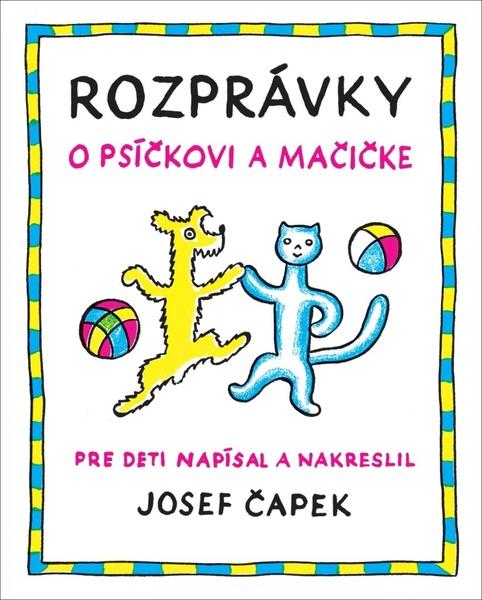Levně Rozprávky o psíčkovi a mačičke