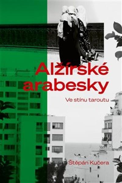 Levně Alžírské arabesky