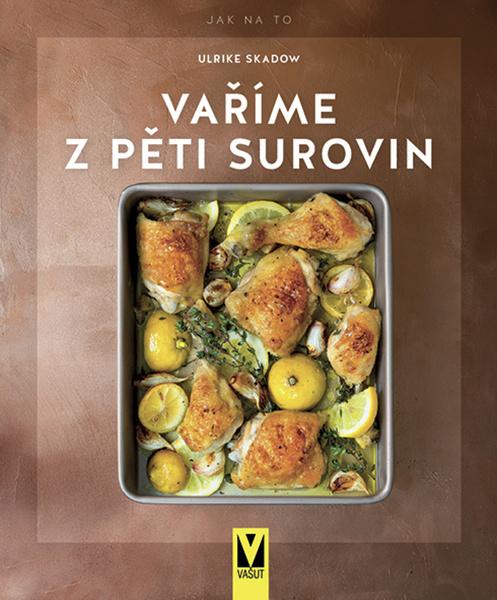 Vaříme z pěti surovin - 9788075413468