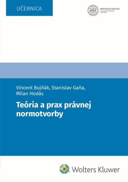 Levně Teória a prax právnej normotvorby