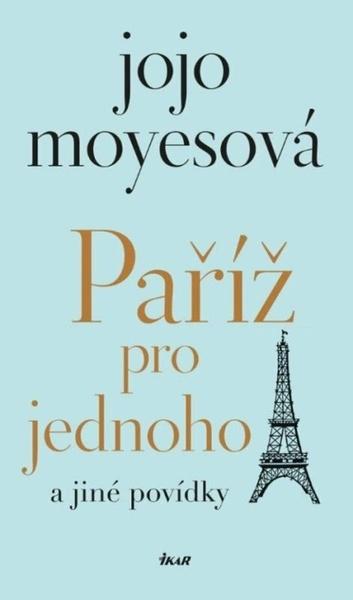 Paříž pro jednoho a jiné povídky - 9788024952031