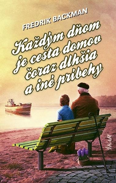 Každým dňom je cesta domov čoraz dlhšia a iné príbehy - 9788055190440