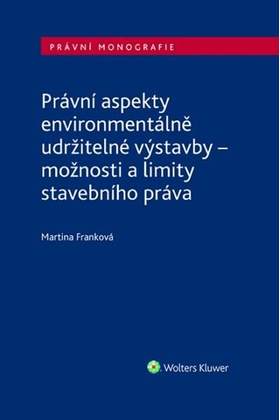 Levně Právní aspekty environmentálně udržitelné výstavby