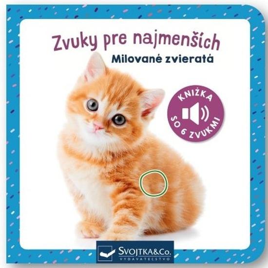 Levně Zvuky pre najmenších Milované zvieratá