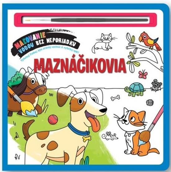 Maľovanie vodou bez neporiadku Maznáčikovia - 9788056712351