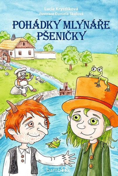 Levně Pohádky mlynáře Pšeničky