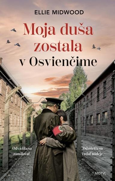 Moja duša zostala v Osvienčime - 9788081643507