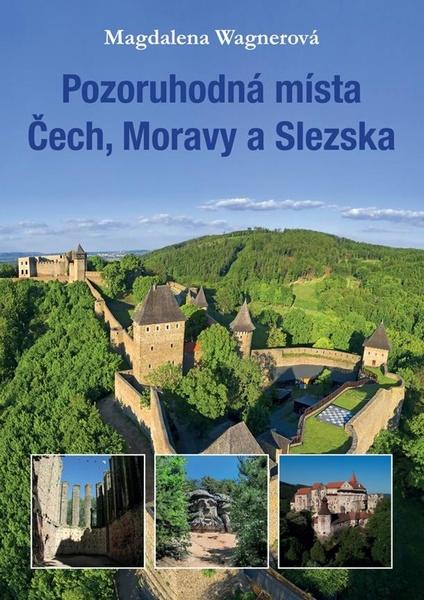 Levně Pozoruhodná místa Čech, Moravy a Slezska