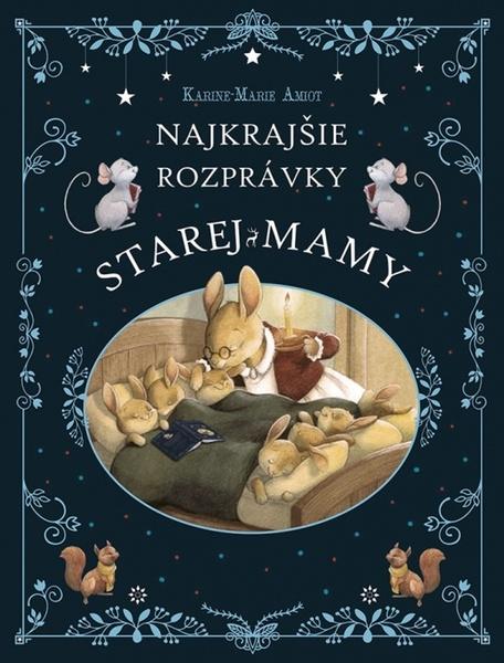 Najkrajšie rozprávky starej mamy - 9788055190228