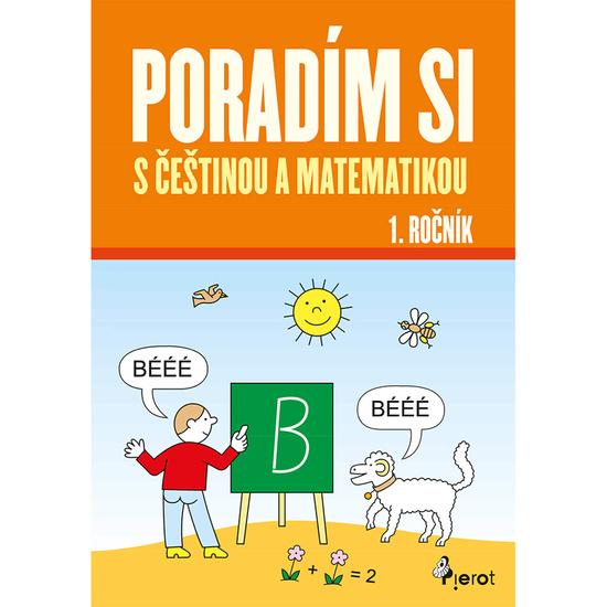 Levně Poradím si s češtinou a matematikou 1. ročník