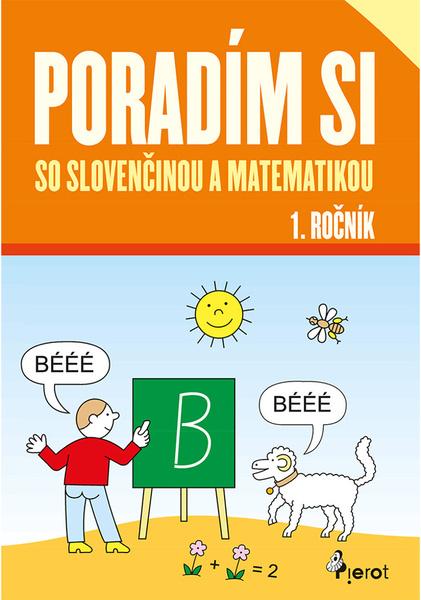 Levně Poradím si so slovenčinou a matematikou 1. ročník