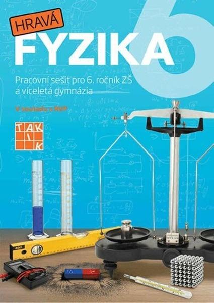 Hravá fyzika 6 Pracovní sešit - 9788075631459