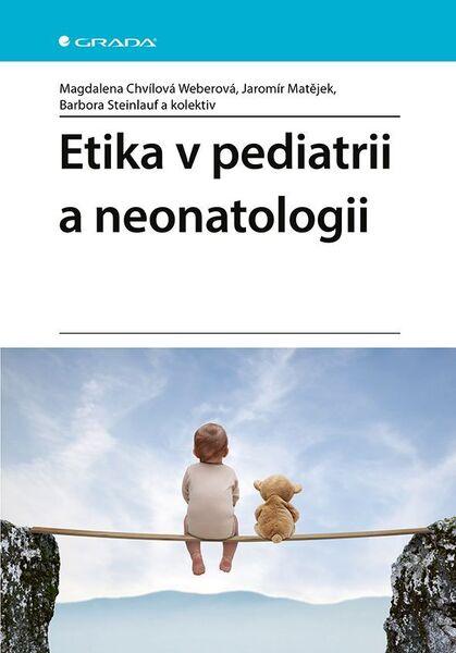Etika v pediatrii a neonatologii - 9788027132638