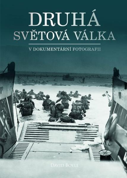 Druhá světová válka v dokumentární fotografii - 9788025514856