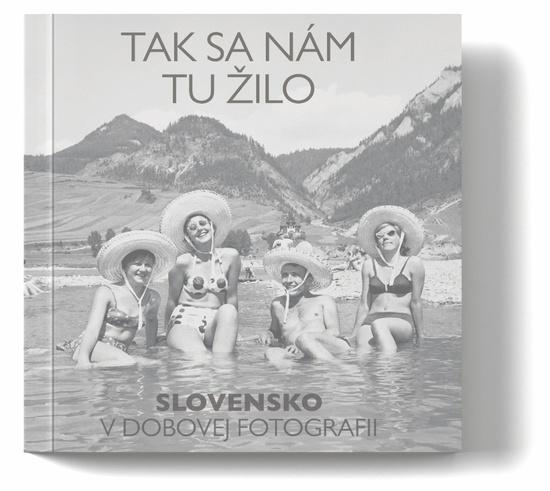Levně Tak sa nám tu žilo