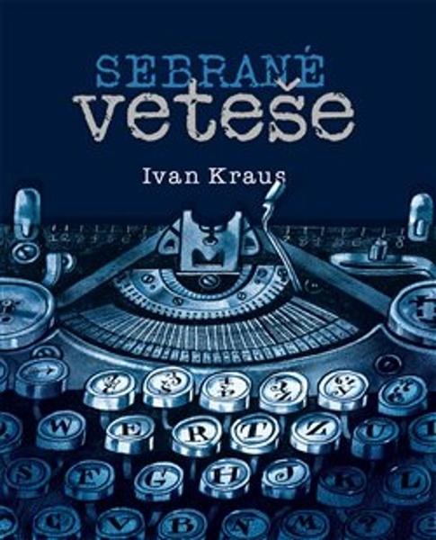 Levně Sebrané veteše