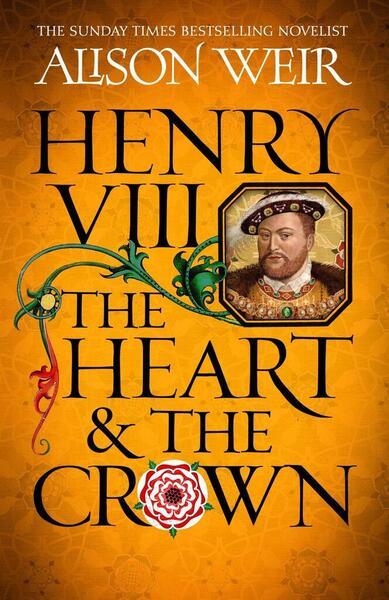 Henry VIII: The Heart and the Crown - 1472278119