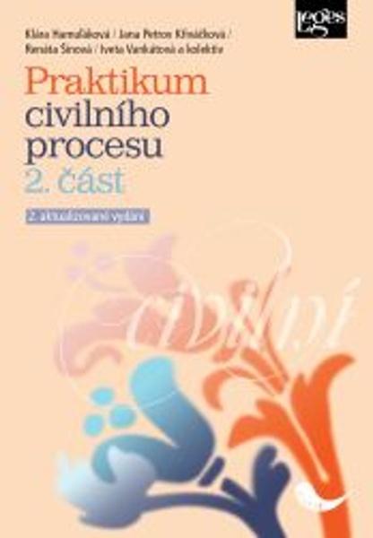 Praktikum civilního procesu - 2. část - 9788075026828