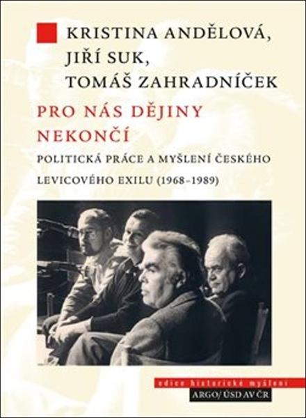 Pro nás dějiny nekončí - 9788025742297