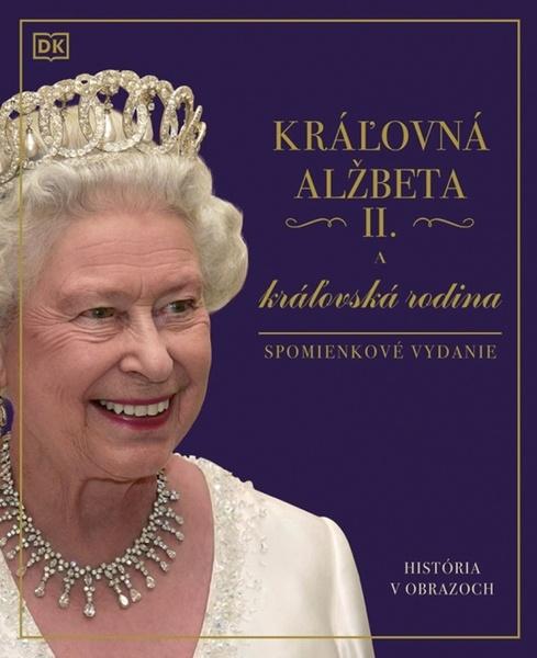 Kráľovná Alžbeta II. a kráľovská rodina - 9788055190860