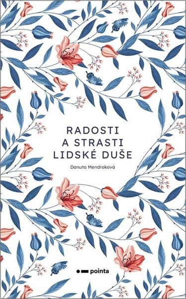Radosti a strasti lidské duše - 9788076911673