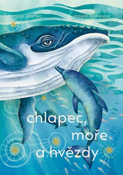 Chlapec, moře a hvězdy - 9788090766648