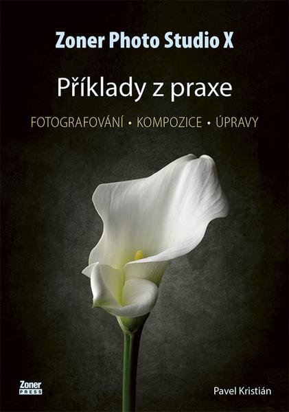 Levně Zoner Photo Studio X Příklady z praxe