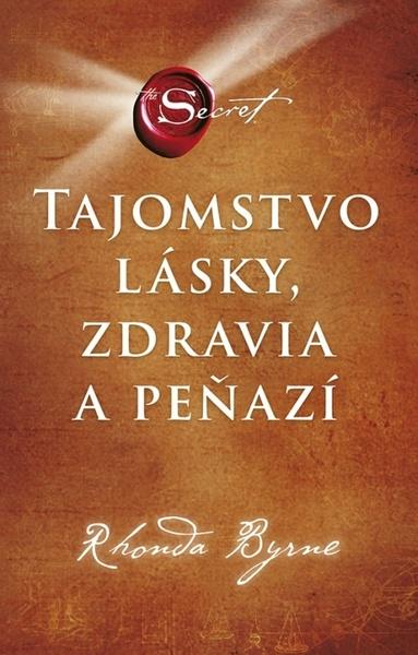 Tajomstvo lásky, zdravia a peňazí - 9788055190648