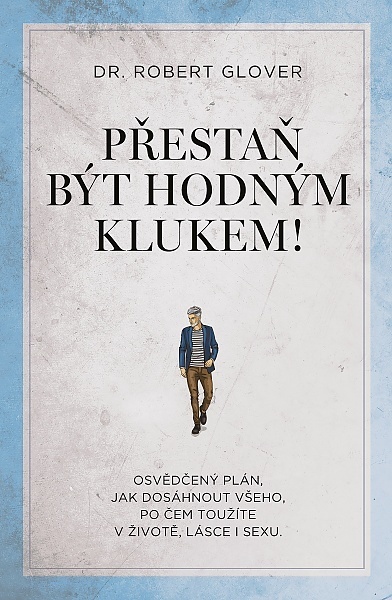 Levně Přestaň být hodným klukem!