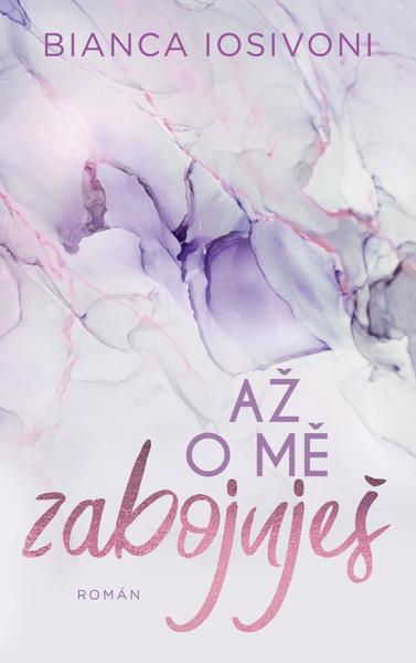Levně Až o mě zabojuješ