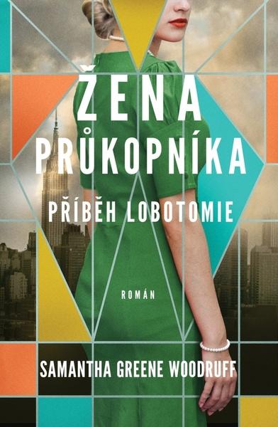 Levně Žena průkopníka Příběh lobotomie