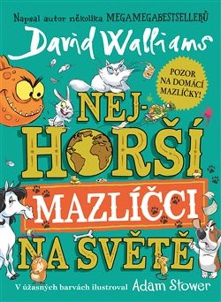 Nejhorší mazlíčci na světě - 9788025742136