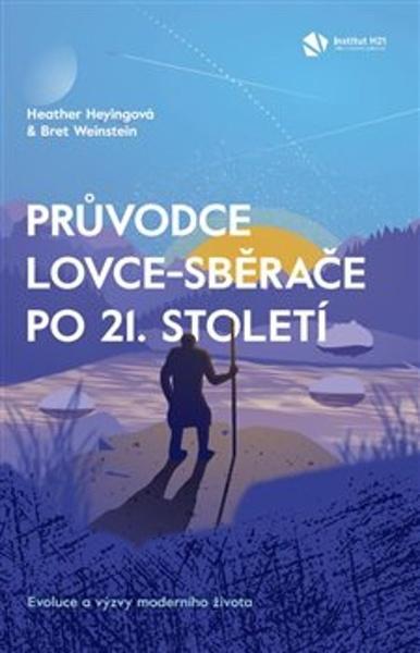 Levně Průvodce lovce-sběrače po 21. století