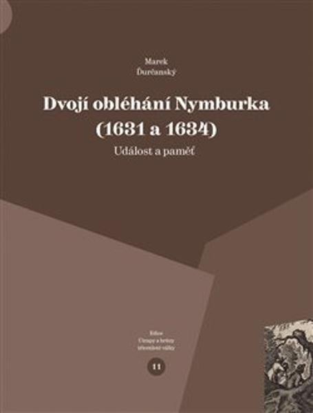 Dvojí obléhání Nymburka (1631 a 1634) - 9788088030799