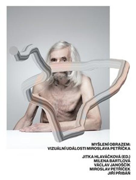 Myšlení obrazem: Vizuální události Miroslava Petříčka - 9788070101933