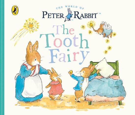 Peter Rabbit Tales: The Tooth Fairy - 0241643244