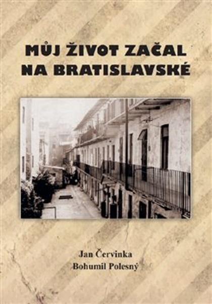 Můj život začal na Bratislavské - 9788073542528