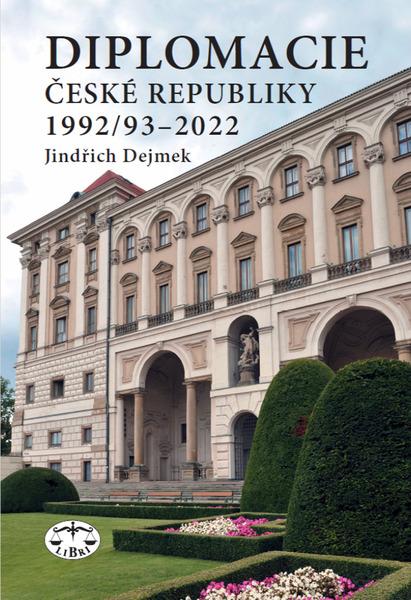 Levně Diplomacie České republiky 1992/93–2022