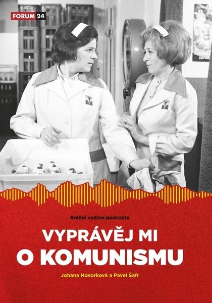 Vyprávěj mi o komunismu - 9788090908208