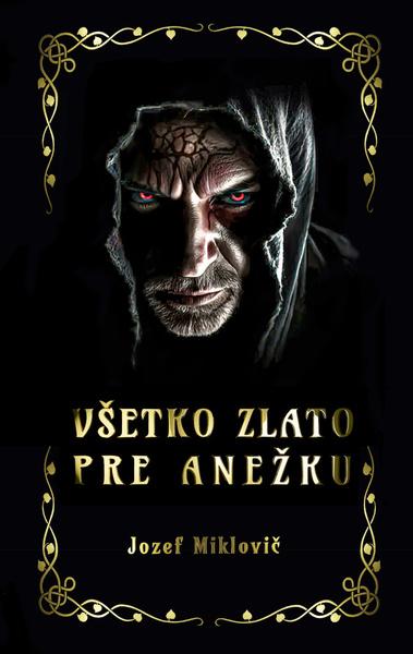 Levně Všetko zlato pre Anežku