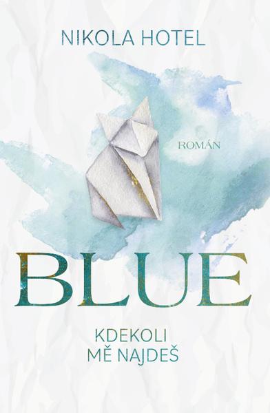 Levně Blue Kdekoli mě najdeš