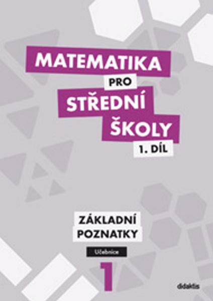 Levně Matematika pro střední školy 1.díl Učebnice