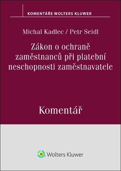 Levně Zákon o ochraně zaměstnanců při platební neschopnosti zaměstnavatele Komentář