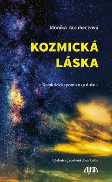 Kozmická láska Galaktické spomienky duše - 9788055168630