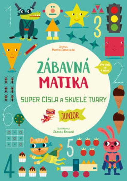 Zábavná matika Super čísla a úžasné tvary - 9788055662480