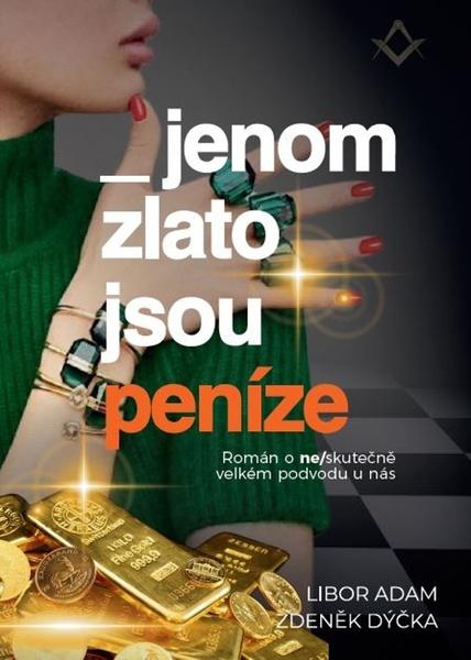 Jenom zlato jsou peníze - 9788090892613