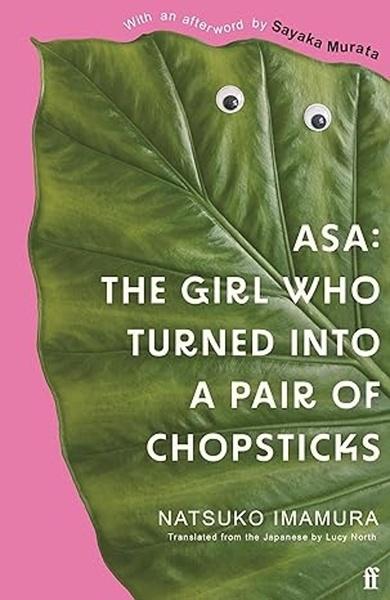 Asa: The Girl Who Turned into a Pair of Chopsticks - 0571384137